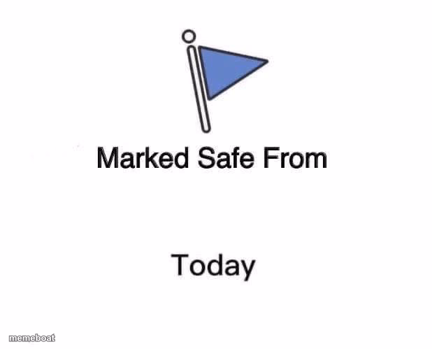 marked safe from - meme generator image preview