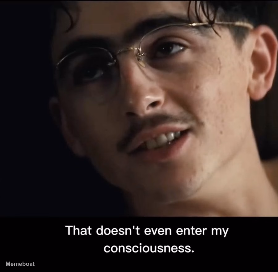 Marty Supreme "That Doesn't Even Enter My Consciousness" - meme generator image preview
