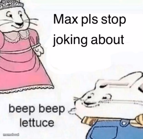 Max pls stop joking about blank - meme generator image preview