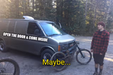 Maybe... tempting creepy van