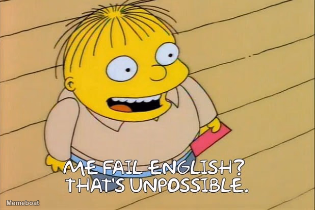 Me fail english? That's unpossible. - meme generator image preview
