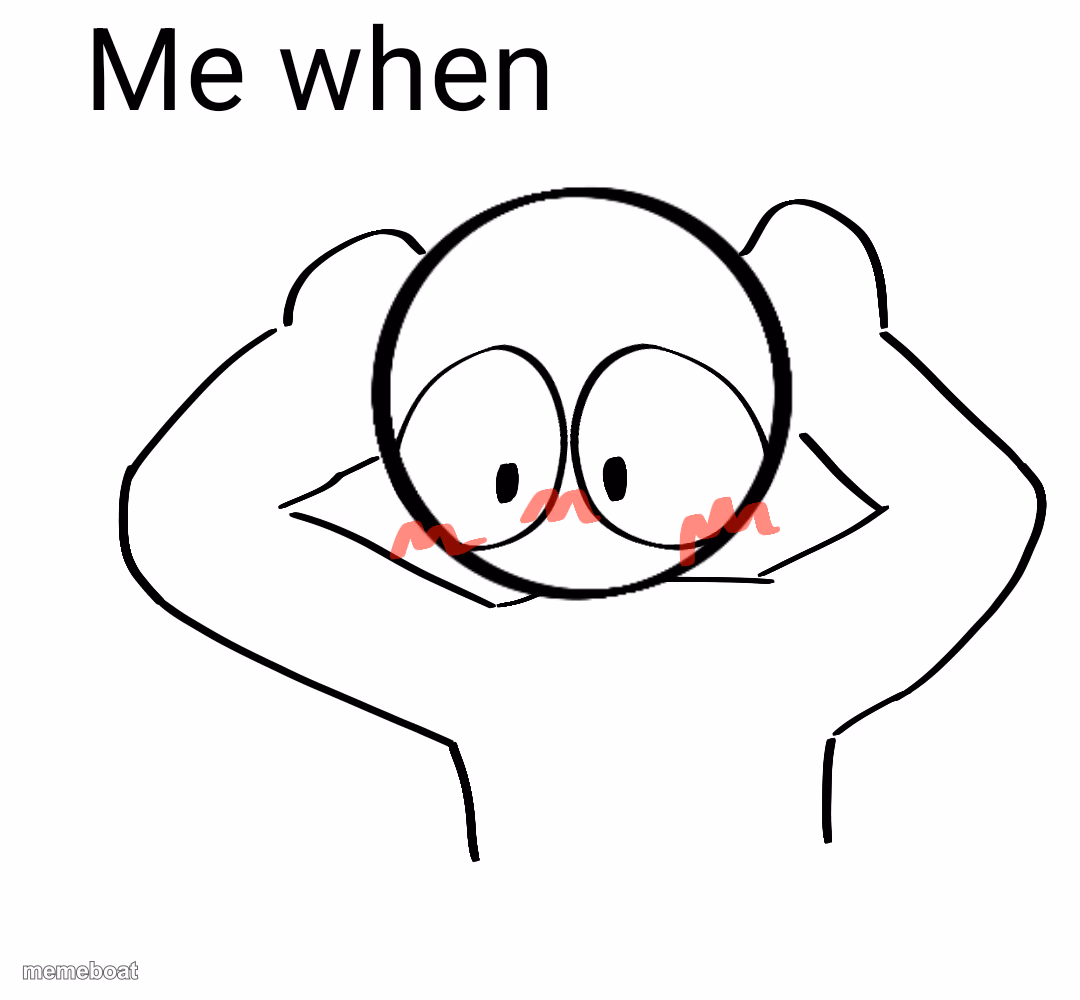 Me when - meme generator image preview