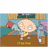 Meh...I'll be fine