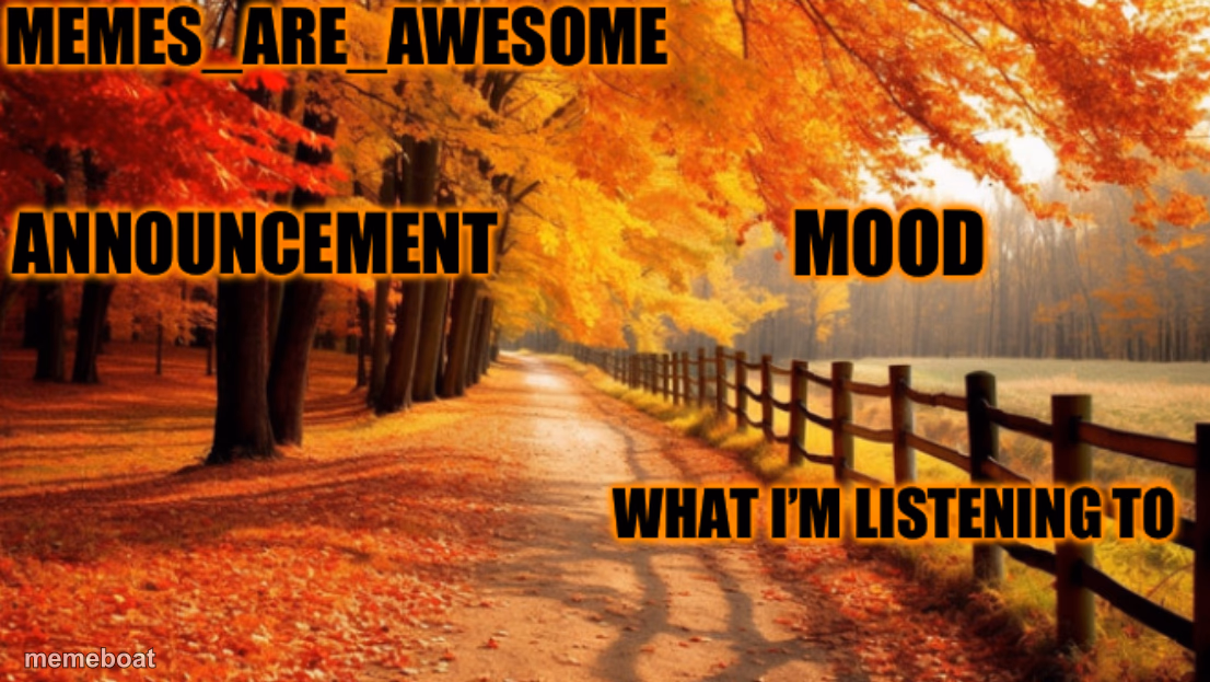 Memes_are_awesome fall announcement template - meme generator image preview