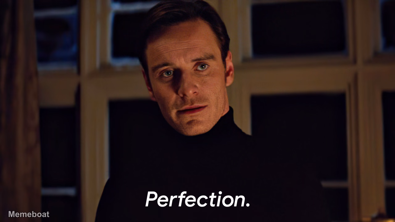 Michael Fassbender "Perfection." - meme generator image preview