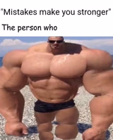 Mistakes make you stronger