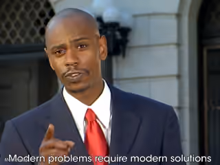 Modern Problems Require Modern Solutions