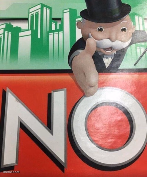 Monopoly No - meme generator image preview