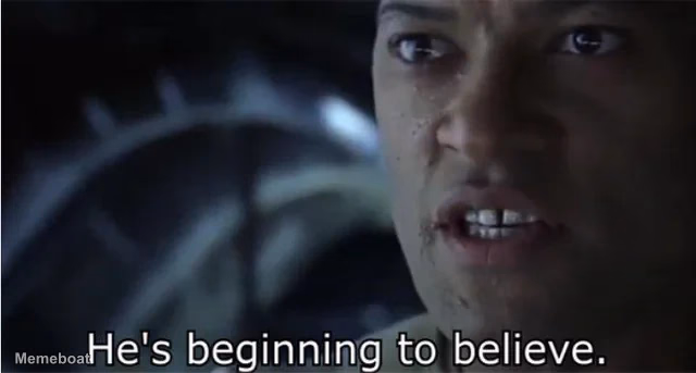 Morpheus "He's Beginning to Believe" - meme generator image preview