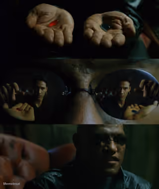 Morpheus' Red Pill, Blue Pill