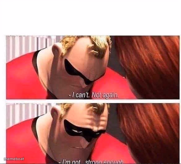 Mr Incredible Not Strong Enough - meme generator image preview