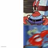 Mr Krabs bored vs Mr Krabs exited