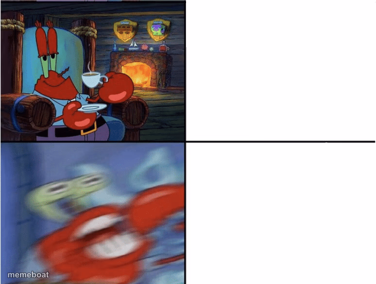Mr Krabs calm then angry - meme generator image preview