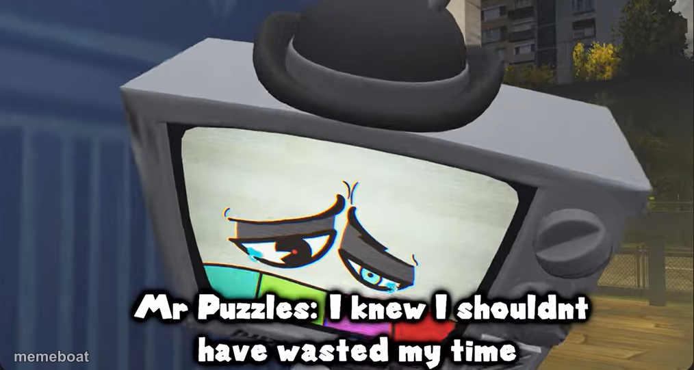 Mr Puzzles I knew i shouldn't have wasted my time - meme generator image preview