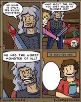 My blade is only fer killing monsters.