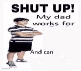 My Dad works for