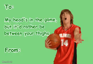 My Head's in the Game, but It'd Rather Be Between Your Thighs