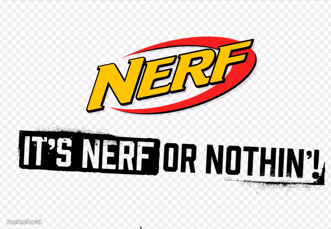 Nerf or nothin’ - meme generator image preview