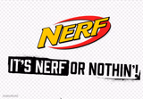 Nerf or nothin’
