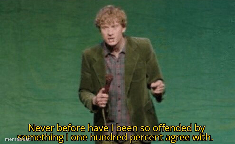 Never before have I been so offended by something I one hundred - meme generator image preview