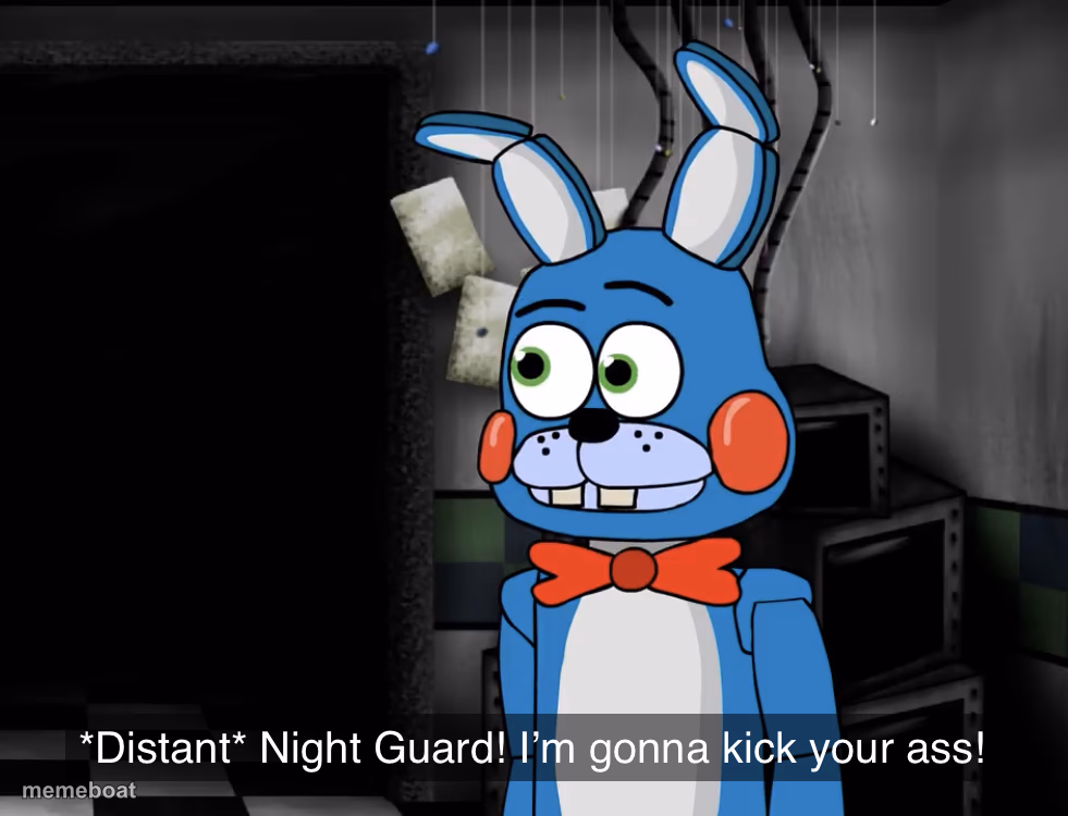 Night guard! Im gonna kick your a*s! - meme generator image preview
