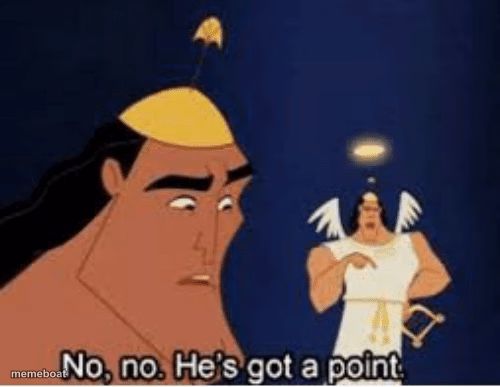 No, no. He's got a point - meme generator image preview