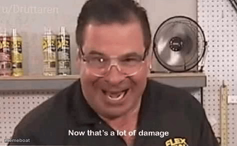 Now that’ alot of damage - meme generator image preview