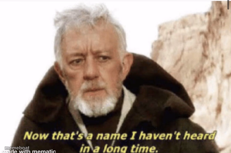 Now that’s a name I haven’t heard in years - meme generator image preview