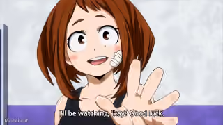 Ochaco Uraraka "I'll Be Watching, 'Kay? Good Luck."