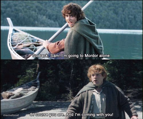 Of course you are, and I'm coming with you! - meme generator image preview