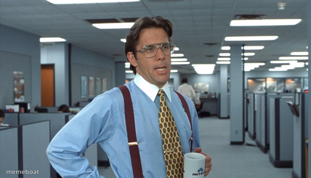Office Space Bill Lumbergh - meme generator image preview