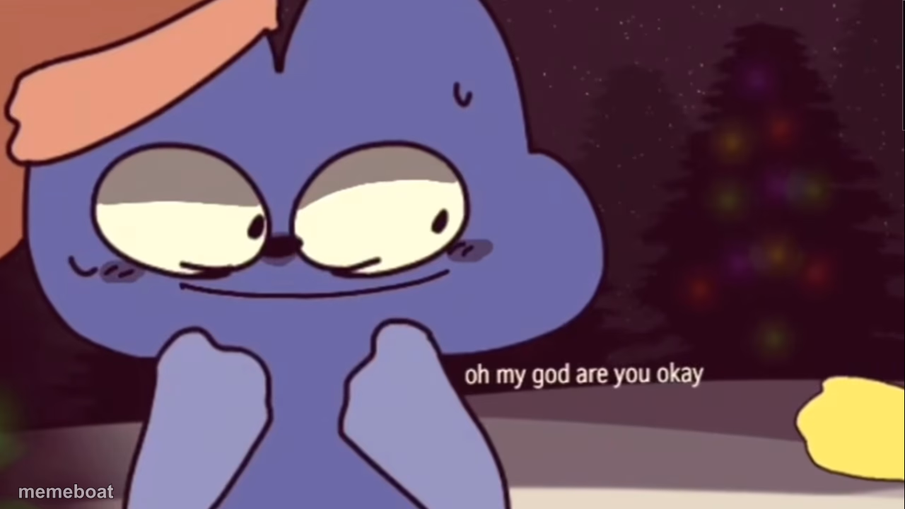 oh my god are you okay four - meme generator image preview
