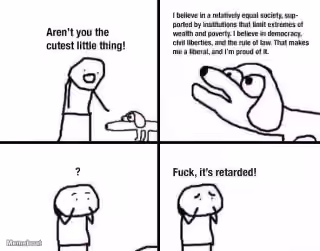 Oh No, It's Retarded