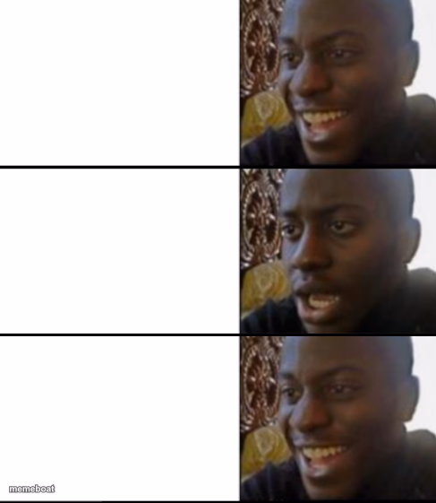 Oh yeah! Oh no... Oh yeah! - meme generator image preview