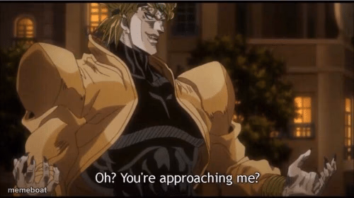 Oh? Your approaching me? - meme generator image preview