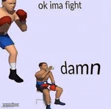 Ok imma fight - meme generator image preview
