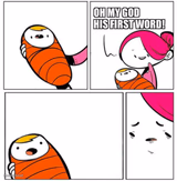 OMG His First Word!