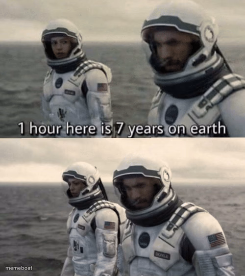 one hour here is seven years on earth - meme generator image preview
