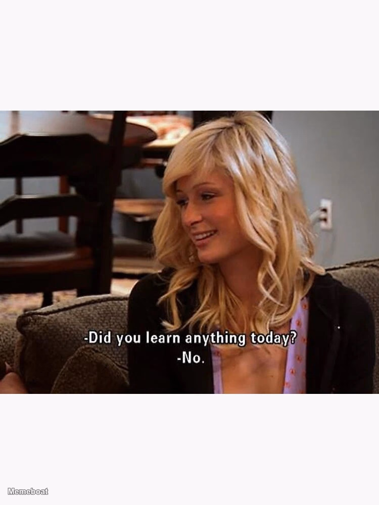 Paris Hilton learn nothing - meme generator image preview