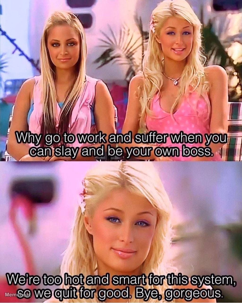 Paris Hilton why go to work - meme generator image preview