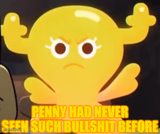 Penny had never seen such bullshit before (TAWOG)