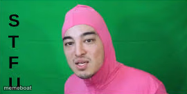 Pink Guy STFU - meme generator image preview