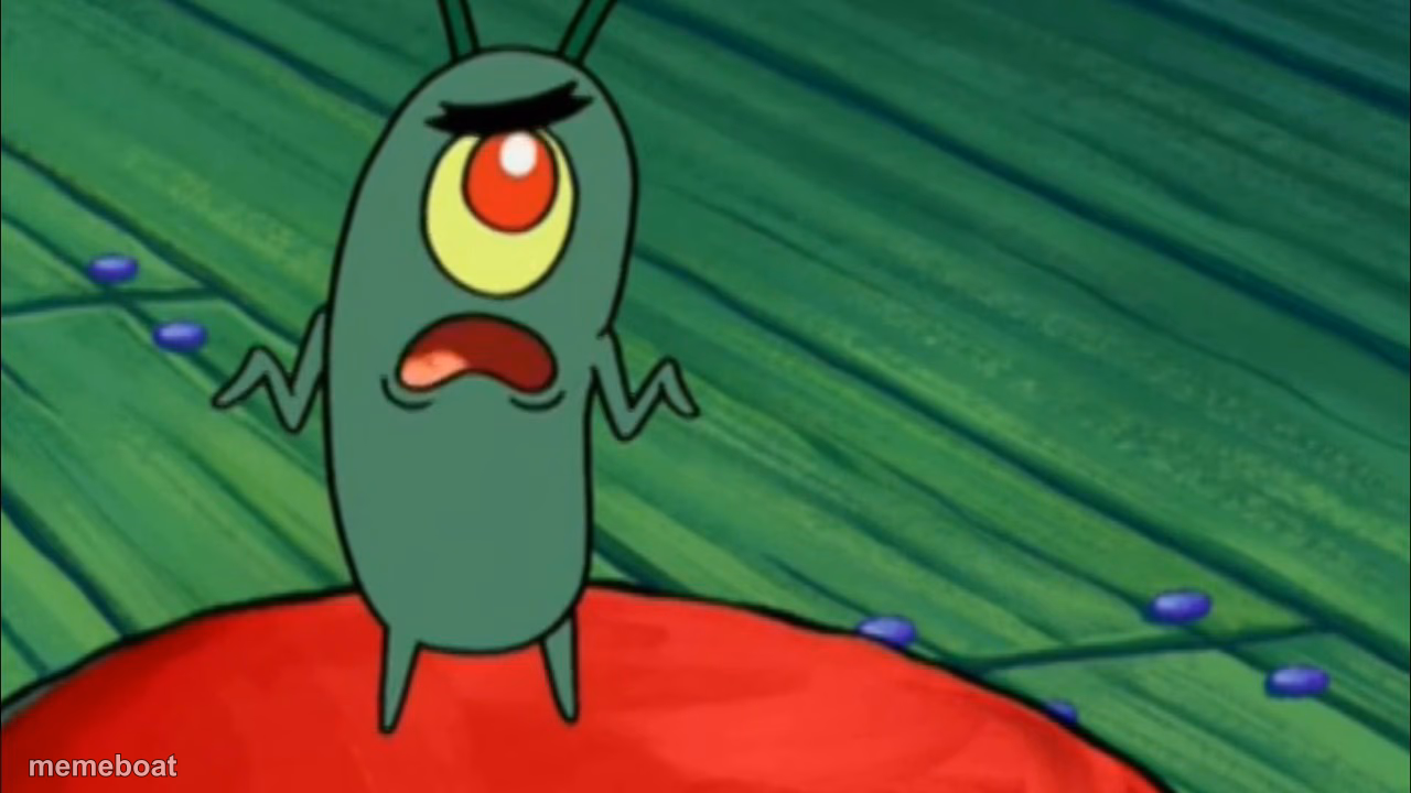 Plankton didn't think he'd get this far - meme generator image preview