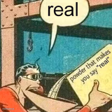 Powder that makes you say real