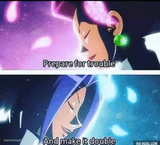 prepare for trouble and make it double