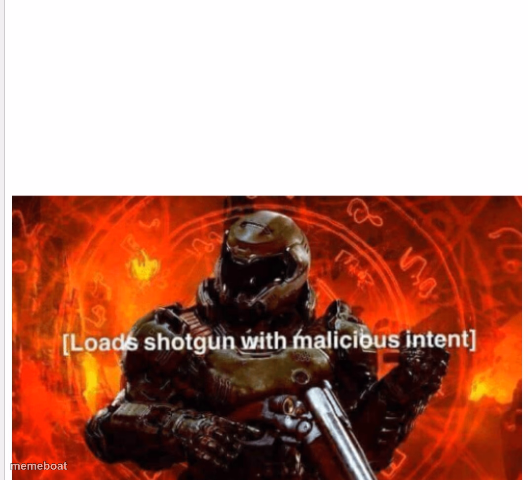 Pumps Shotgun with Malicious Intent - meme generator image preview