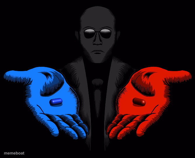 Red or Blue Pill you live and learn - meme generator image preview