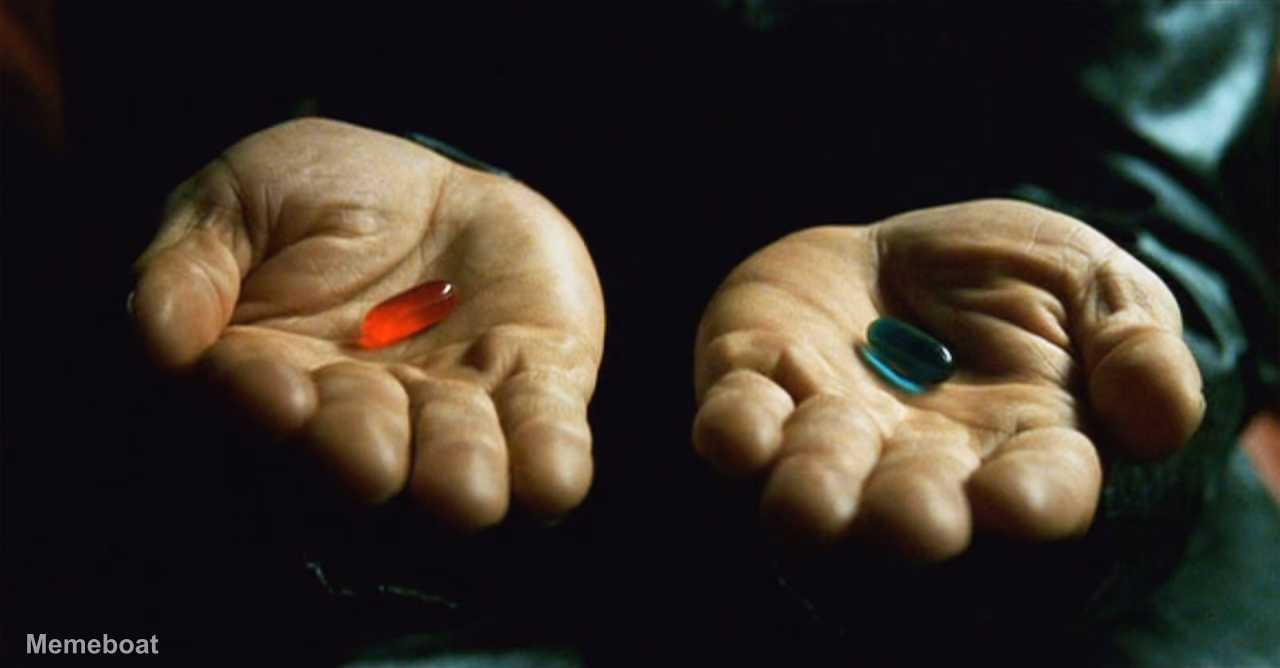 Red pill blue pill - meme generator image preview