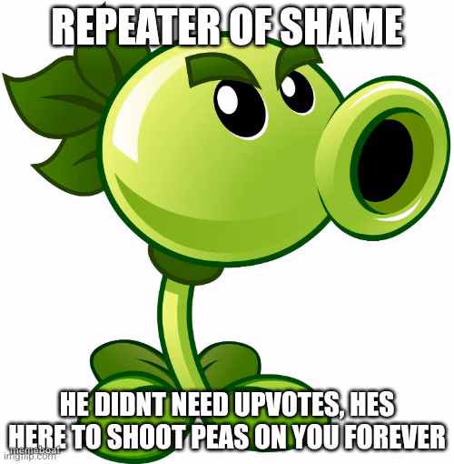 Repeater of shame - meme generator image preview