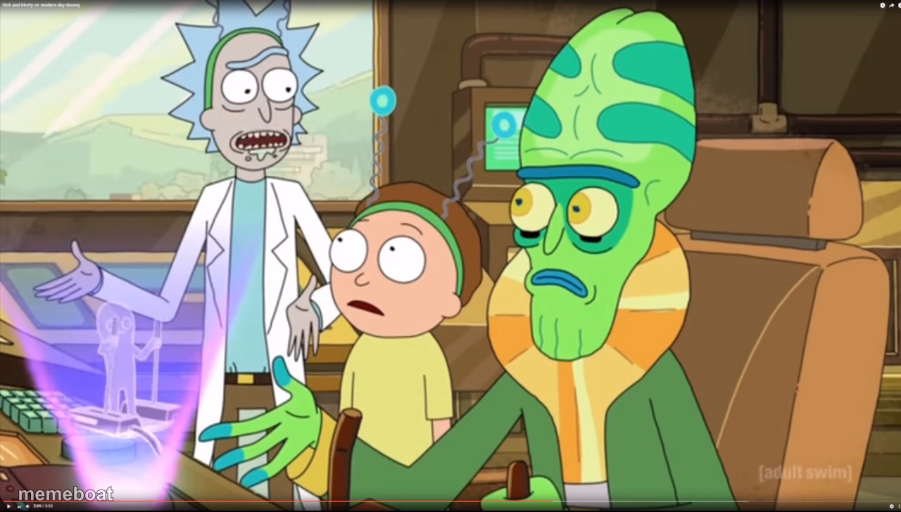 rick and morty slavery with extra steps - meme generator image preview